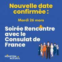 Soirée Rencontre avec le Consulat de France : nouvelle date