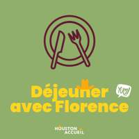 Les déjeuners de Houston Accueil avec Florence
